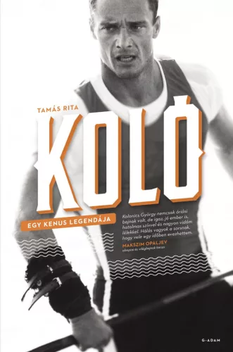 KOLÓ – Egy kenus legendája (Tamás Rita) KÖNYV